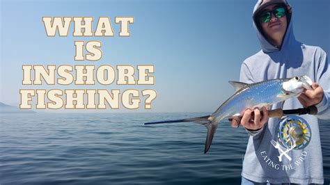 What Does Inshore Fishing Mean? Exploring the Depths of Coastal Angling